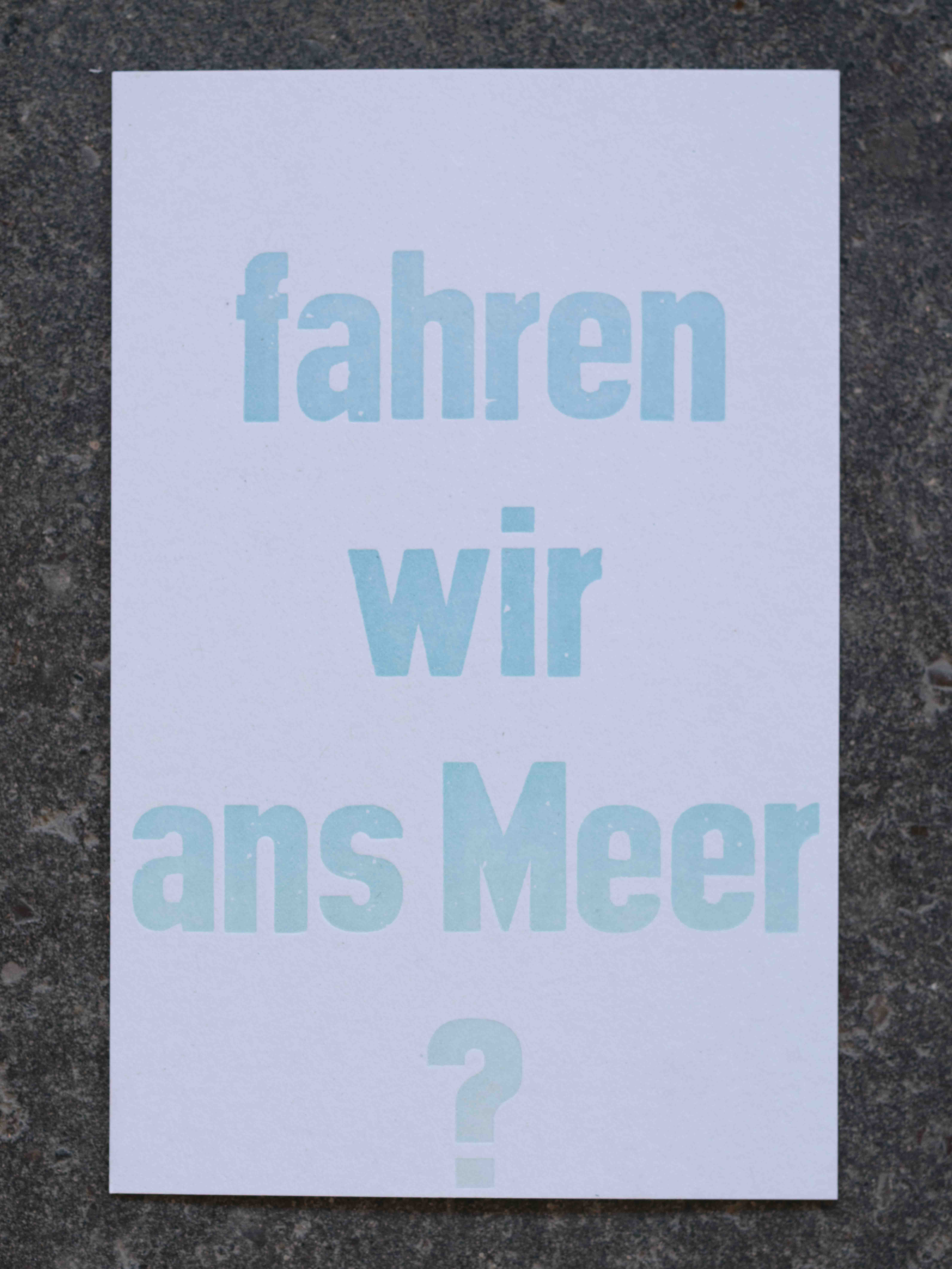 Postkarten für alle Lebenslagen: fahren wir ans Meer?